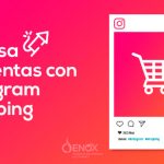 Impulsa tus ventas con esta lista de acciones en Instagram Shopping